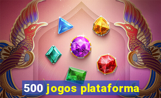 500 jogos plataforma